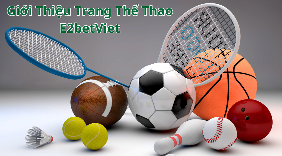 Giới Thiệu Trang Thể Thao E2betViet
